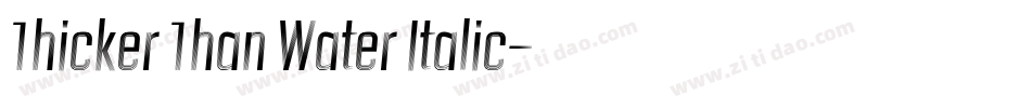 Thicker Than Water Italic字体转换